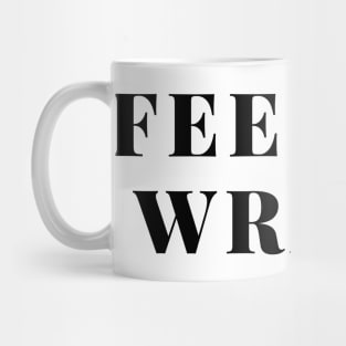 Feel my wrath- saying design Mug